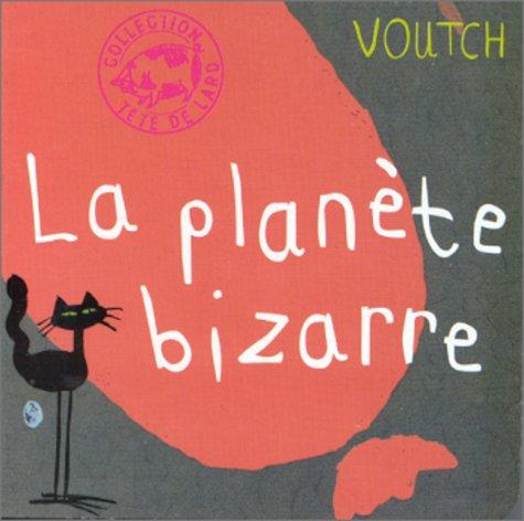 La planète bizarre