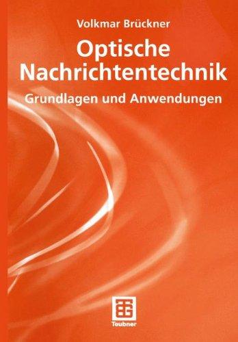 Optische Nachrichtentechnik: Grundlagen und Anwendungen