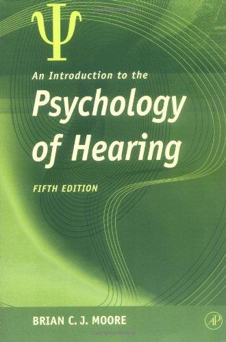 An Introduction to the Psychology of Hearing (Academic Press)