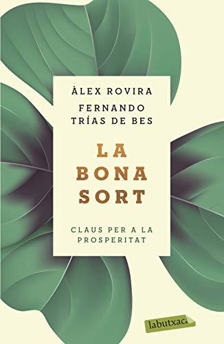 La bona sort: Claus per a la prosperitat (LABUTXACA)