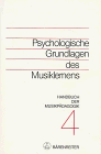 Handbuch der Musikpädagogik, 4 Bde, Bd.4, Psychologische Grundlagen des Musiklernens