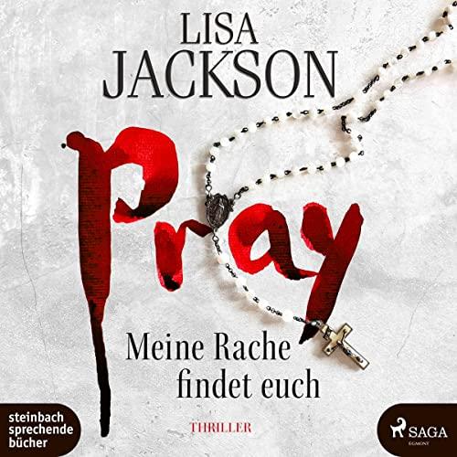 Pray – Meine Rache findet euch: Ein neuer Fall für Bentz und Montoya