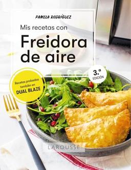 Mis recetas con freidora de aire (LAROUSSE - Libros Ilustrados/ Prácticos - Gastronomía)