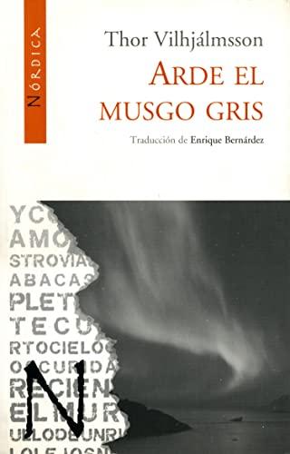 Arde el musgo gris (Letras Nórdicas, Band 6)