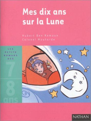 Mes dix ans sur la Lune