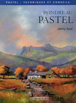 Peindre au pastel : pastel, techniques et conseils