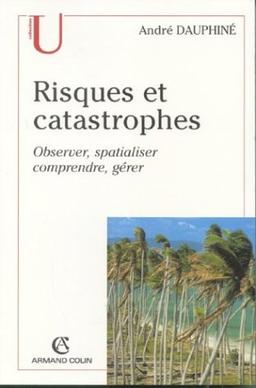 Risques et catastrophes : observer, spatialiser, comprendre, gérer