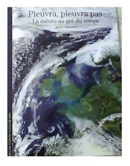 Pleuvra, pleuvra pas : la météo au gré du temps