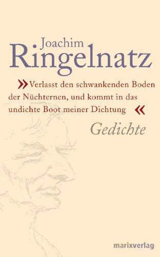 Verlasst den schwankenden Boden der Nüchternen und kommt in das undichte Boot der Dichtung: Die besten Gedichte