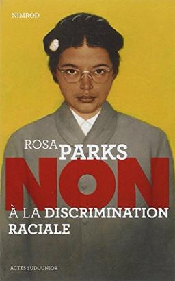 Rosa Parks : non à la discrimination raciale