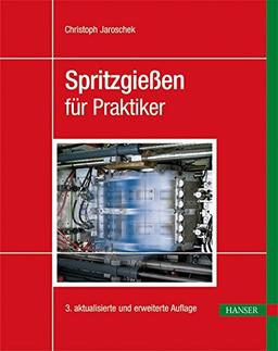 Spritzgießen für Praktiker