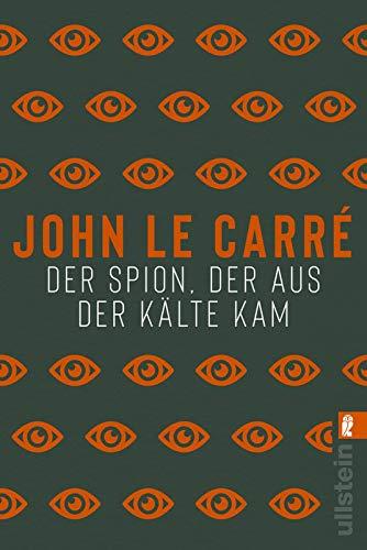 Der Spion, der aus der Kälte kam: Roman (Ein George-Smiley-Roman, Band 3)