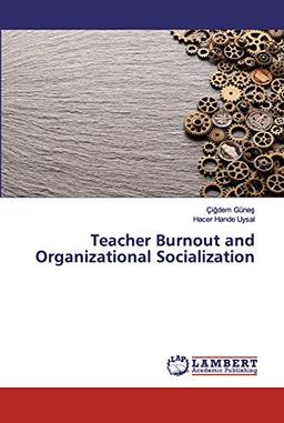 Teacher Burnout and Organizational Socialization