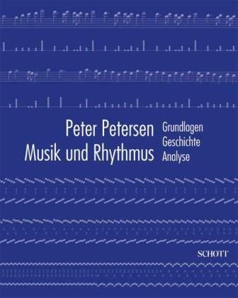 Musik und Rhythmus: Grundlagen, Geschichte, Analyse