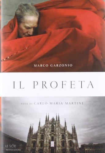 Il profeta. Vita di Carlo Maria Martini