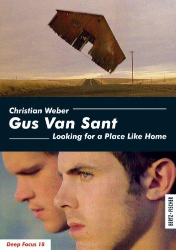 Gus Van Sant: Looking for a Place Like Home