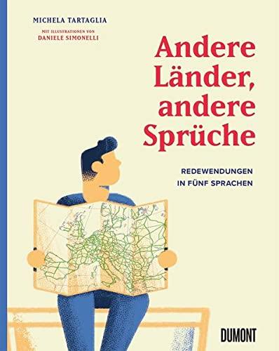 Andere Länder, andere Sprüche: Redewendungen in fünf Sprachen (Von Wörtern, Sprachen und Geschichten, Band 6)