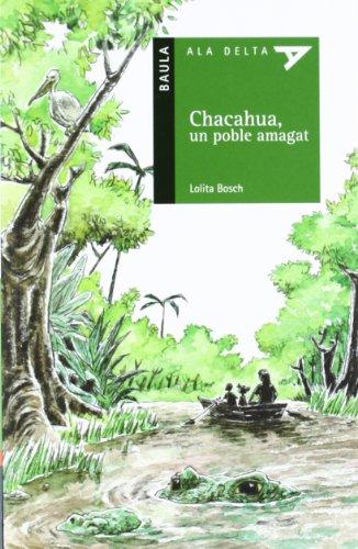 Chacahua, un poble amagat (Ala Delta Sèrie Verda, Band 32)