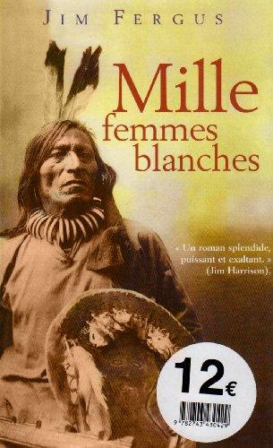 Mille femmes blanches : les carnets de May Dodd