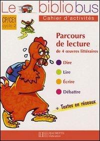 Le bibliobus cahier d'activités CP-CE1 cycle 2 : parcours de lecture de 4 oeuvres littéraires