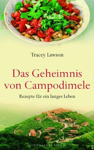 Das Geheimnis von Campodimele: Rezepte für ein langes Leben