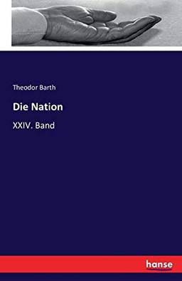 Die Nation: XXIV. Band