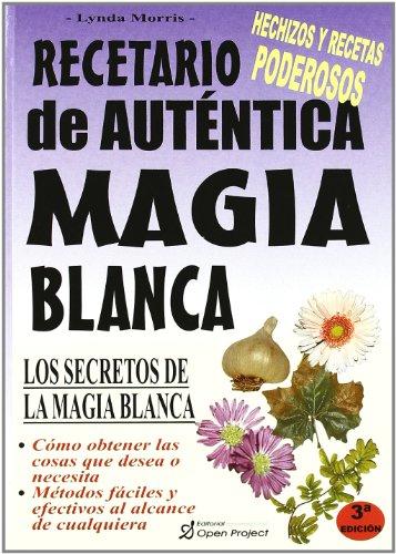 Recetario de auténtica magia blanca