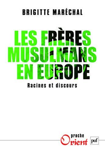 Les Frères musulmans en Europe : racines et discours