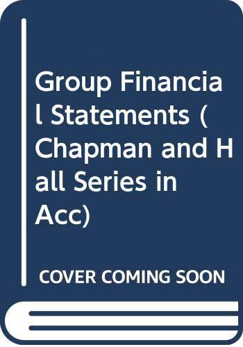 Group Financial Statements (Chapman and Hall Series in Acc)