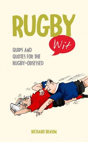 Rugby Wit: Quips and Quotes for the Rugby Obsessed (Witwit)