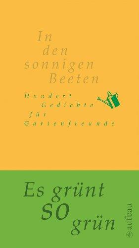 In den sonnigen Beeten: Hundert Gedichte für Gartenfreunde