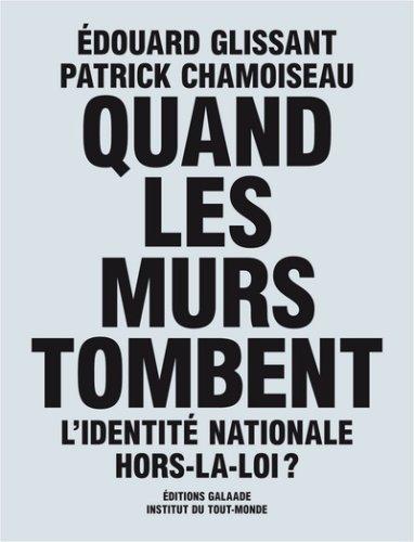 Quand les murs tombent : l'identité nationale hors-la-loi ?