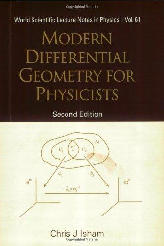 Modern Differential Geometry for Physicists (2nd Edition) (World Scientific Lecture Notes in Physics)