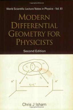 Modern Differential Geometry for Physicists (2nd Edition) (World Scientific Lecture Notes in Physics)