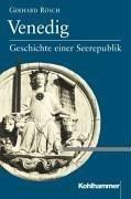 Venedig: Geschichte einer Seerepublik