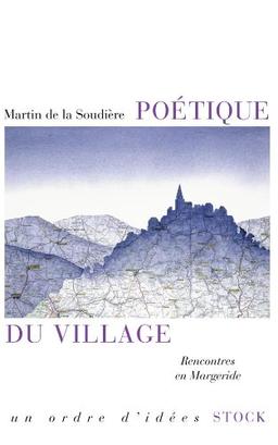 Poétique du village : rencontres en Margeride