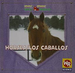 Horses / Los Caballos: That Live On The Farm = Animales Que Viven En La Granja (Animals That Live on the Farm / Animales Que Viven En La Granja)