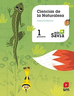 Ciencias de la naturaleza. 1 Primaria. Más Savia. Castilla La-Mancha