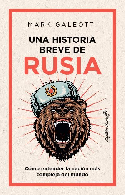 Una historia breve de Rusia: Cómo entender la nación más compleja del mundo (Claves para comprender la historia social)