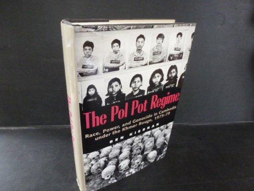 THE POL POT REGIME Race, Power, and Genocide in Cambodia under the Khmer Rouge, 1975-79