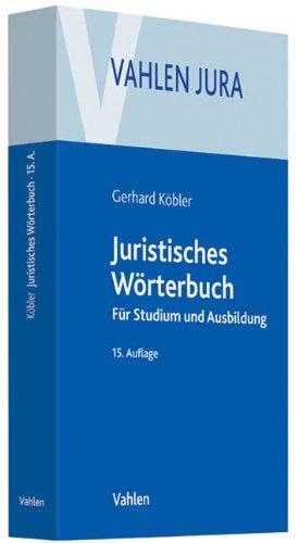 Juristisches Wörterbuch: Für Studium und Ausbildung