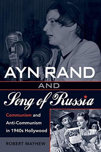 Ayn Rand and Song of Russia: Communism and Anti-Communism in 1940s Hollywood