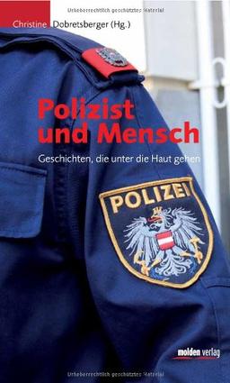 Polizist und Mensch: Geschichten, die unter die Haut gehen