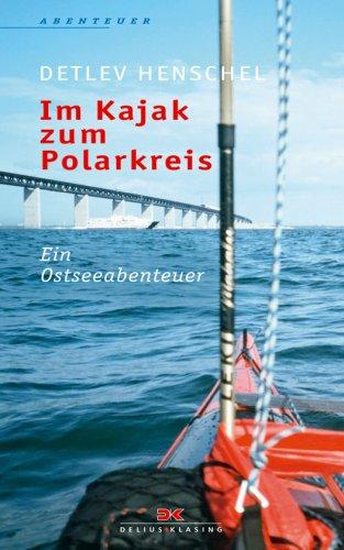 Im Kajak zum Polarkreis: Ein Ostseeabenteuer