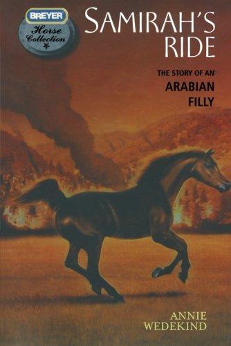 Samirah's Ride: The Story of an Arabian Filly (Breyer Horse Collection (Quality))