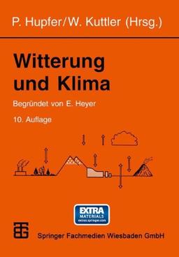 Witterung und  Klima: Eine Einführung in die Meteorologie und Klimatologie