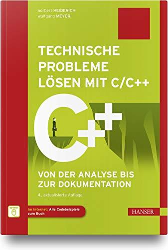 Technische Probleme lösen mit C/C++: Von der Analyse bis zur Dokumentation