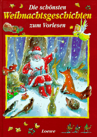 Die schönsten Weihnachtsgeschichten zum Vorlesen. ( Ab 6 J.)