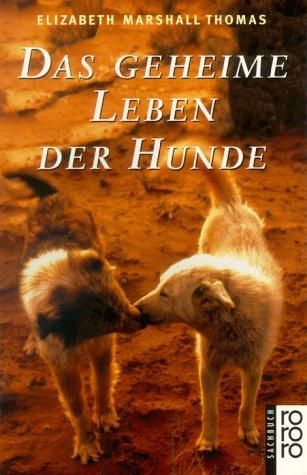 Das geheime Leben der Hunde.