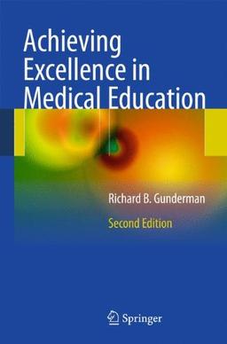 Achieving Excellence in Medical Education: Second Edition